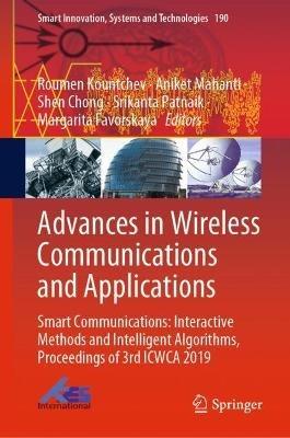 Advances in Wireless Communications and Applications: Smart Communications: Interactive Methods and Intelligent Algorithms, Proceedings of 3rd ICWCA 2019 - cover