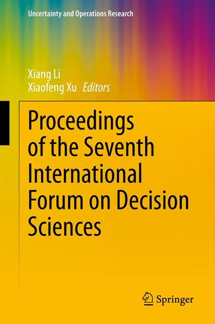 Proceedings of the Seventh International Forum on Decision Sciences