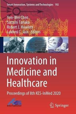 Innovation in Medicine and Healthcare: Proceedings of 8th KES-InMed 2020 - cover