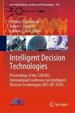 Intelligent Decision Technologies: Proceedings of the 12th KES International Conference on Intelligent Decision Technologies (KES-IDT 2020)