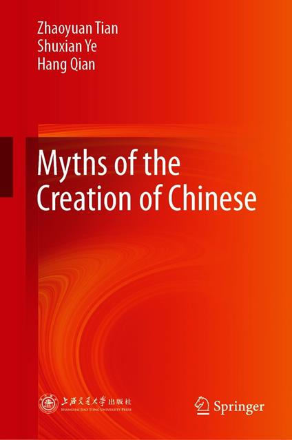 Myths of the Creation of Chinese