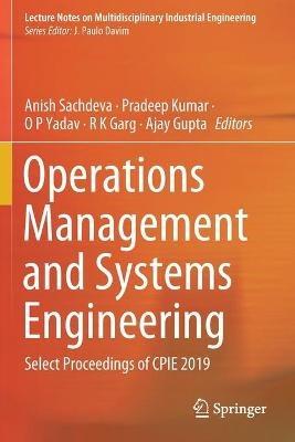 Operations Management and Systems Engineering: Select Proceedings of CPIE 2019 - cover