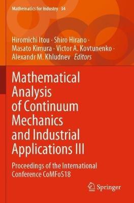 Mathematical Analysis of Continuum Mechanics and Industrial Applications III: Proceedings of the International Conference CoMFoS18 - cover