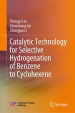 Catalytic Technology for Selective Hydrogenation of Benzene to Cyclohexene