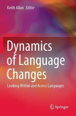 Dynamics of Language Changes: Looking Within and Across Languages - cover