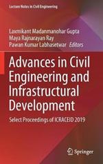 Advances in Civil Engineering and Infrastructural Development: Select Proceedings of ICRACEID 2019