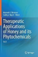 Therapeutic Applications of Honey and its Phytochemicals: Vol.1
