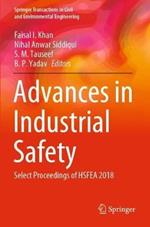 Advances in Industrial Safety: Select Proceedings of HSFEA 2018