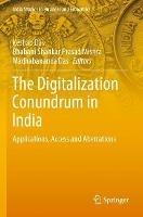 The Digitalization Conundrum in India: Applications, Access and Aberrations - cover