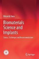 Biomaterials Science and Implants: Status, Challenges and Recommendations