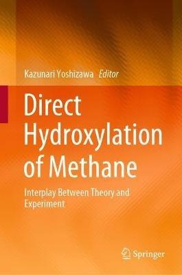 Direct Hydroxylation of Methane: Interplay Between Theory and Experiment - cover