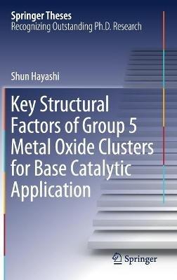 Key Structural Factors of Group 5 Metal Oxide Clusters for Base Catalytic Application - Shun Hayashi - cover