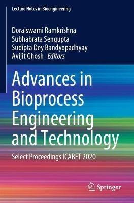 Advances in Bioprocess Engineering and Technology: Select Proceedings ICABET 2020 - cover