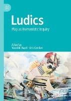 Ludics: Play as Humanistic Inquiry - cover