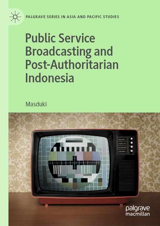 Public Service Broadcasting and Post-Authoritarian Indonesia