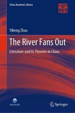 The River Fans Out: Literature and its Theories in China