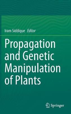 Propagation and Genetic Manipulation of Plants - cover