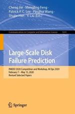 Large-Scale Disk Failure Prediction: PAKDD 2020 Competition and Workshop, AI Ops 2020, February 7 – May 15, 2020, Revised Selected Papers