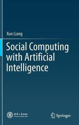 Social Computing with Artificial Intelligence - Xun Liang - cover