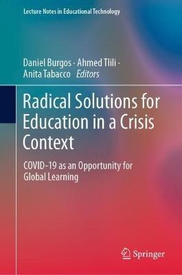 Radical Solutions for Education in a Crisis Context: COVID-19 as an Opportunity for Global Learning - cover