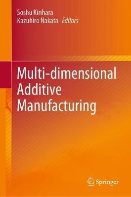 Multi-dimensional Additive Manufacturing - cover