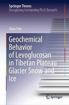 Geochemical Behavior of Levoglucosan in Tibetan Plateau Glacier Snow and Ice - Chao You - cover