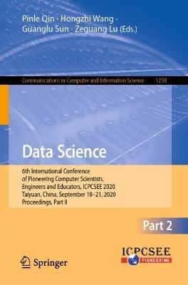 Data Science: 6th International Conference of Pioneering Computer Scientists, Engineers and Educators, ICPCSEE 2020, Taiyuan, China, September 18-21, 2020, Proceedings, Part II - cover