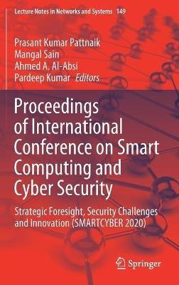 Proceedings of International Conference on Smart Computing and Cyber Security: Strategic Foresight, Security Challenges and Innovation (SMARTCYBER 2020) - cover