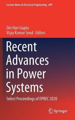 Recent Advances in Power Systems: Select Proceedings of EPREC 2020 - cover