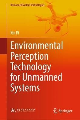 Environmental Perception Technology for Unmanned Systems - Xin Bi - cover