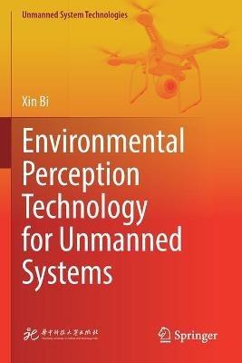 Environmental Perception Technology for Unmanned Systems - Xin Bi - cover