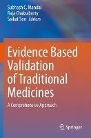 Evidence Based Validation of Traditional Medicines: A comprehensive Approach - cover