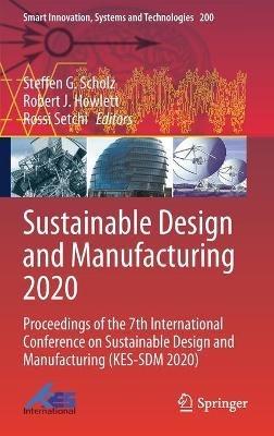 Sustainable Design and Manufacturing 2020: Proceedings of the 7th International Conference on Sustainable Design and Manufacturing (KES-SDM 2020) - cover