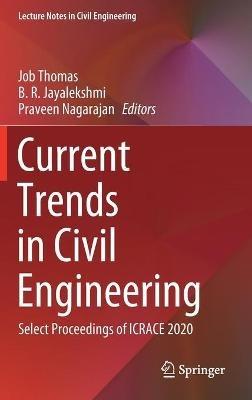 Current Trends in Civil Engineering: Select Proceedings of ICRACE 2020 - cover