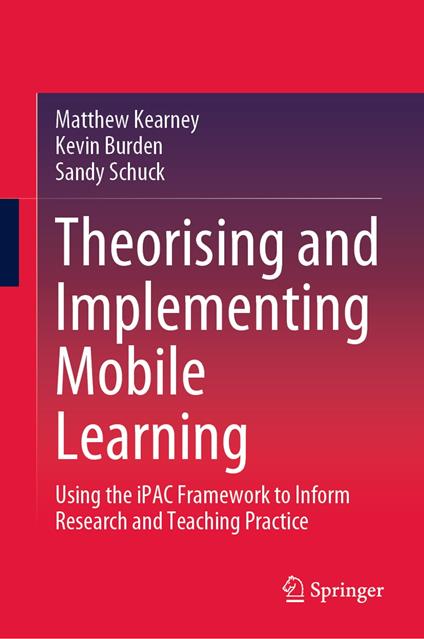 Theorising and Implementing Mobile Learning
