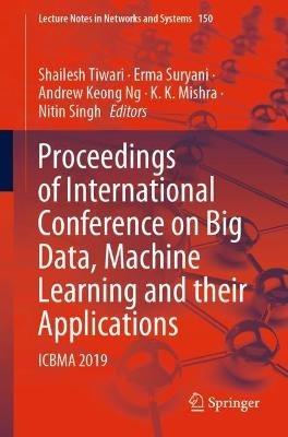 Proceedings of International Conference on Big Data, Machine Learning and their Applications: ICBMA 2019 - cover