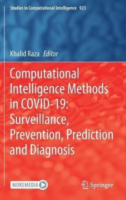 Computational Intelligence Methods in COVID-19: Surveillance, Prevention, Prediction and Diagnosis - cover