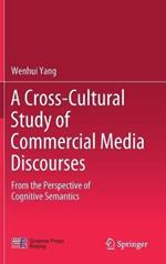 A Cross-Cultural Study of Commercial Media Discourses: From the Perspective of Cognitive Semantics