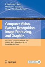 Computer Vision, Pattern Recognition, Image Processing, and Graphics: 7th National Conference, NCVPRIPG 2019, Hubballi, India, December 22–24, 2019, Revised Selected Papers