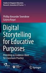 Digital Storytelling for Educative Purposes: Providing an Evidence-Base for Classroom Practice