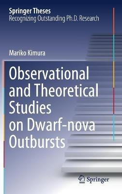 Observational and Theoretical Studies on Dwarf-nova Outbursts - Mariko Kimura - cover
