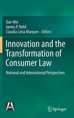 Innovation and the Transformation of Consumer Law: National and International Perspectives - cover