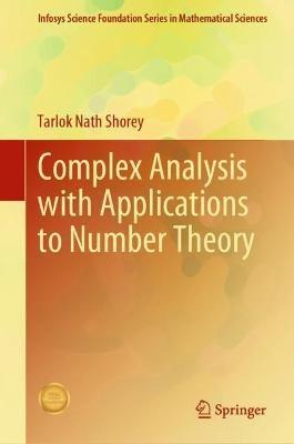 Complex Analysis with Applications to Number Theory - Tarlok Nath Shorey - cover