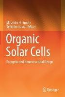 Organic Solar Cells: Energetic and Nanostructural Design - cover