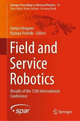 Field and Service Robotics: Results of the 12th International Conference - cover