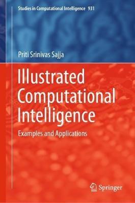 Illustrated Computational Intelligence: Examples and Applications - Priti Srinivas Sajja - cover