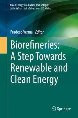 Biorefineries: A Step Towards Renewable and Clean Energy - cover