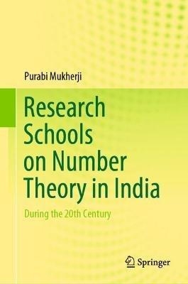 Research Schools on Number Theory in India: During the 20th Century - Purabi Mukherji - cover