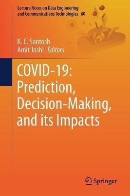 COVID-19: Prediction, Decision-Making, and its Impacts - cover
