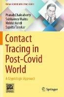 Contact Tracing in Post-Covid World: A Cryptologic Approach